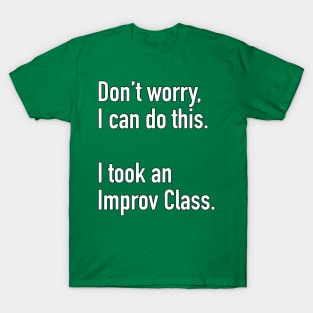 Don't worrry I can Do this T-Shirt